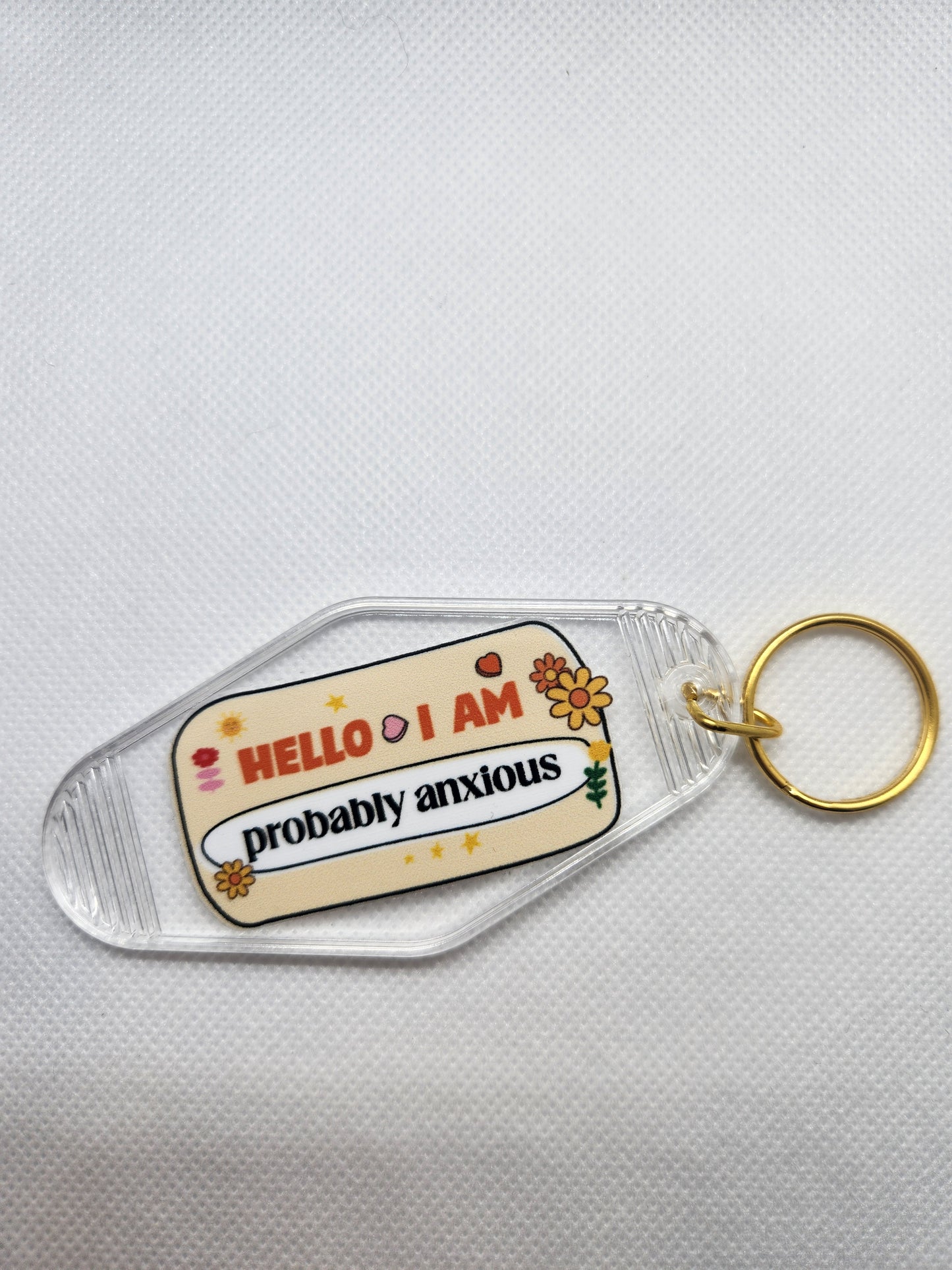 Hello, I Am Probaby Anxious Motel Keychain