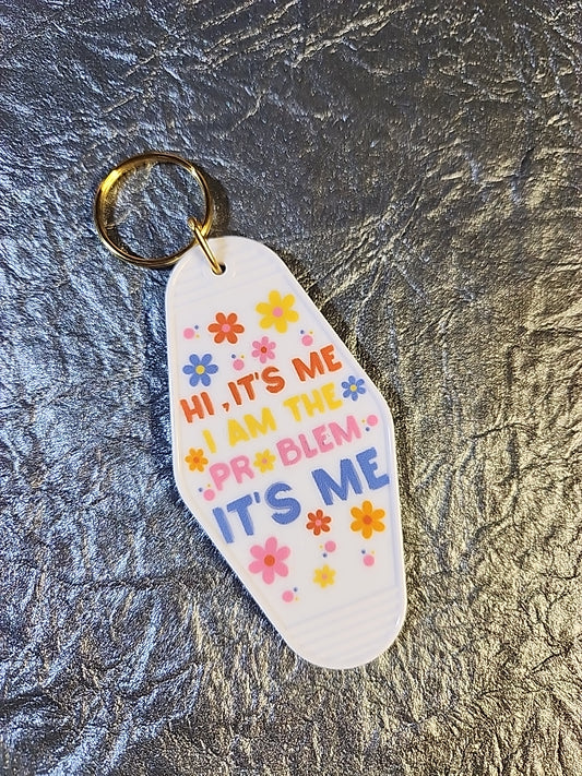 Hi, I Am The Problem It's Me Motel Keychain