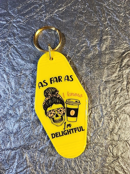 As Far As I Know, I'm Delightful Motel Keychain