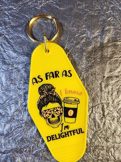 As Far As I Know, I'm Delightful Motel Keychain