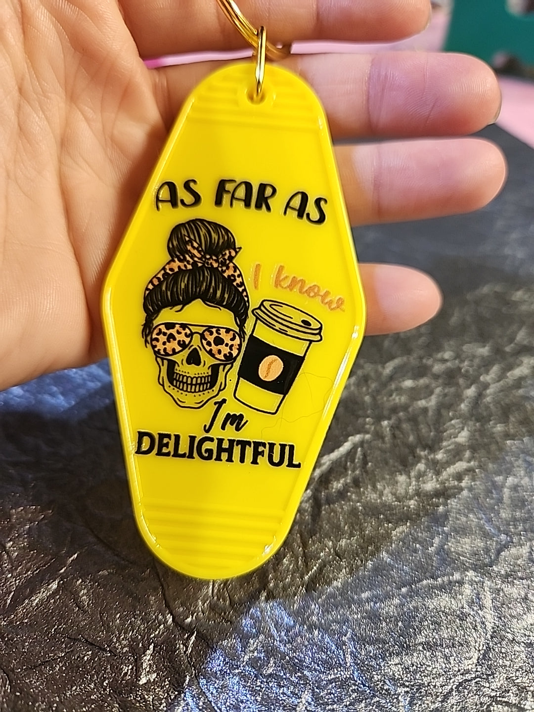 As Far As I Know, I'm Delightful Motel Keychain